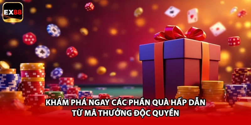 Khám phá ngay các phần quà hấp dẫn từ mã thưởng độc quyền