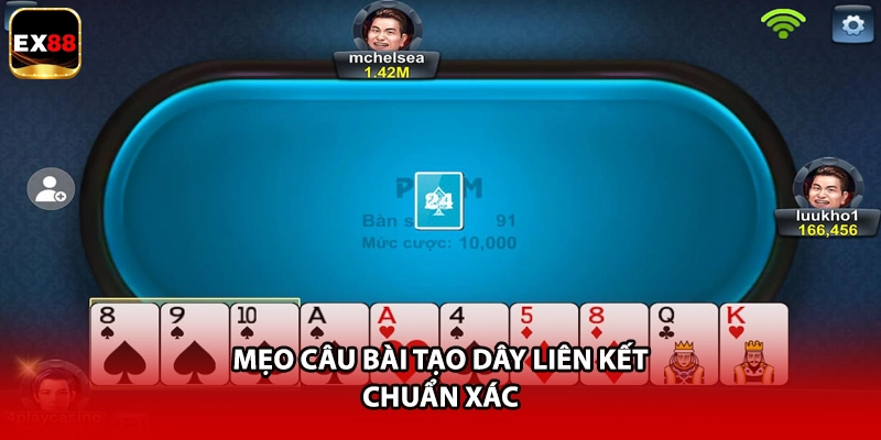 Mẹo câu bài tạo dây liên kết chuẩn xác