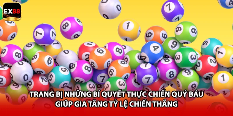 Trang bị những bí quyết thực chiến quý báu giúp gia tăng tỷ lệ chiến thắng